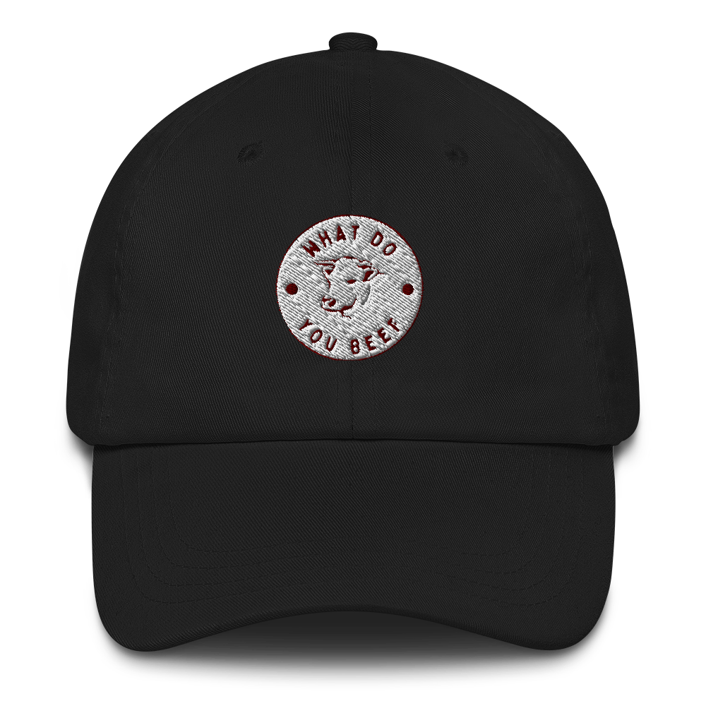What Do You Beef | On Demand | Embroidered Dad hat